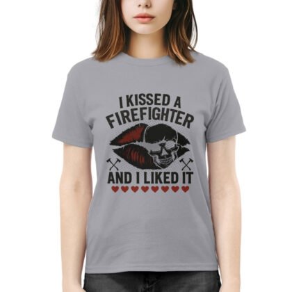 I Kissed A Firefighter - Firefighter Love Quote T-Shirt